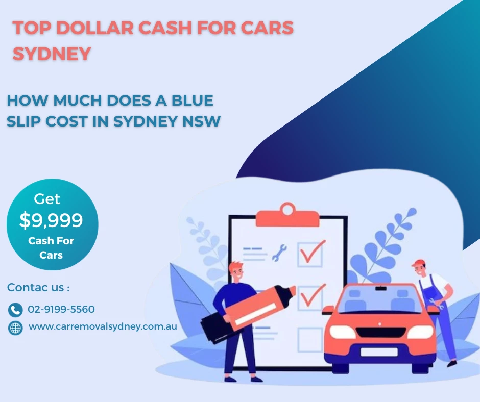 How Much Does a Blue Slip Cost in Sydney NSW
